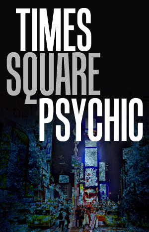 Times Square Psychic: OTR Staged Reading