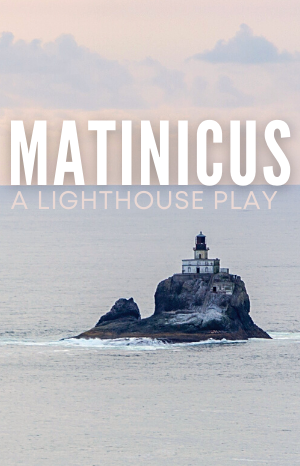 Matinicus – A Lighthouse Play: OTR Reading